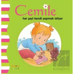 Cemile Her Şeyi Kendi Yapmak İstiyor