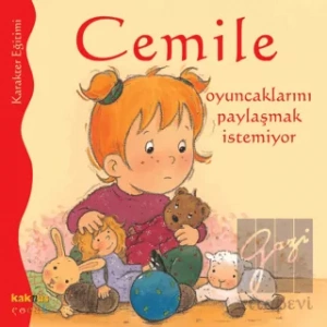 Cemile Oyuncaklarını Paylaşmak İstemiyor