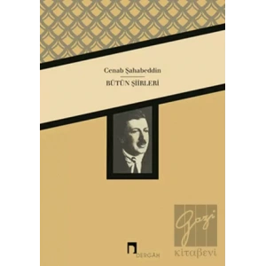 Cenab Şahabeddin Bütün Şiirleri