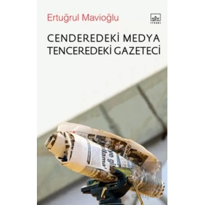 Cenderedeki Medya Tenceredeki Gazeteci