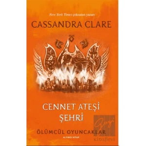 Ölümcül Oyuncaklar 6. Kitap - Cennet Ateşi Şehri