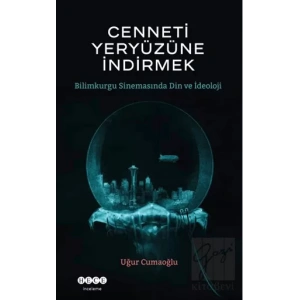 Cenneti Yeryüzüne İndirmek