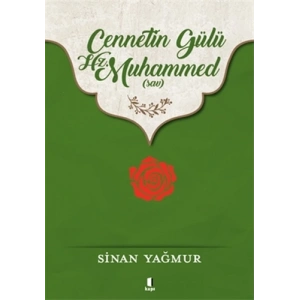 Cennetin Gülü Hz. Muhammed (sav)
