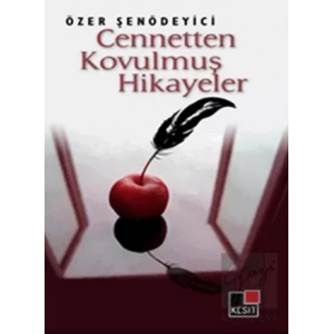 Cennetten Kovulmuş Hikayeler