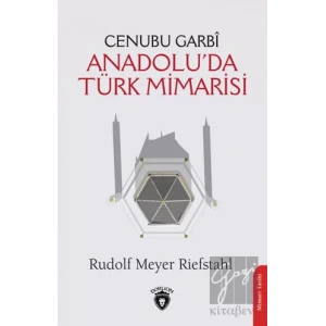 Cenubu Garbi Anadolu’da Türk Mimarisi