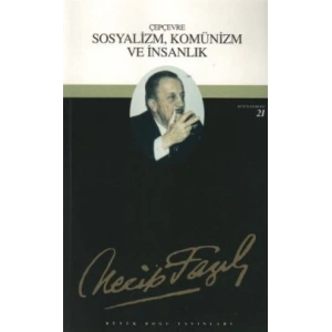 Çepçevre Sosyalizm, Komünizm ve İnsanlık : 20 - Necip Fazıl Bütün Eserleri