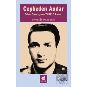 Cepheden Anılar- Orhan Savaşçının THKP-C Anıları
