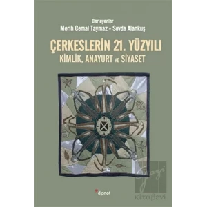 Çerkeslerin 21. Yüzyılı: Kimlik, Anayurt ve Siyaset