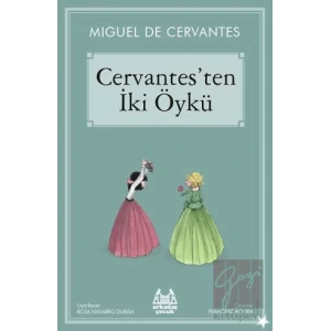 Cervantes’ten İki Öykü