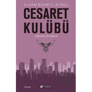 Cesaret Kulübü - Simurg Efsanesi