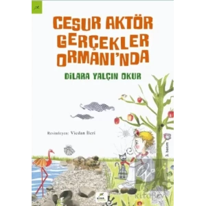 Cesur Aktör Gerçekler Ormanı’nda