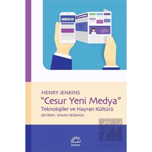 Cesur Yeni Medya: Teknolojiler ve Hayran Kültürü