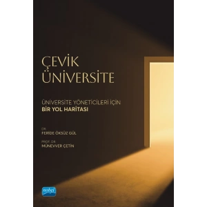 ÇEVİK ÜNİVERSİTE - Üniversite Yöneticileri İçin Bir Yol Haritası