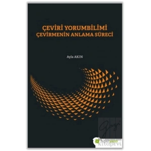 Çeviri Yorumbilimi Çevirmenin Anlam Süreci