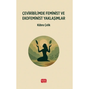 Çeviribilimde Feminist ve Ekofeminist Yaklaşımlar