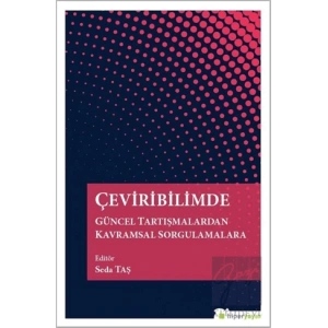 Çeviribilimde Güncel Tartışmalardan Kavramsal Sorgulamalara