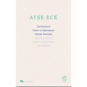 Çevirmenin Yazar ve Kahraman Olarak Portresi