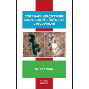 Çevre Hakkı Çerçevesinde İran’ın Urmiye Gölü’ndeki Uygulamaları