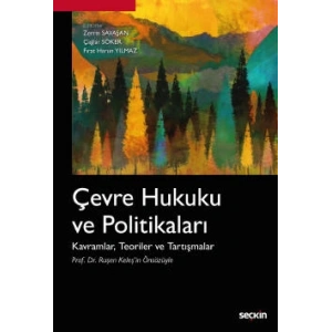 Çevre Hukuku ve Politikaları Kavramlar, Teoriler ve Tartışmalar