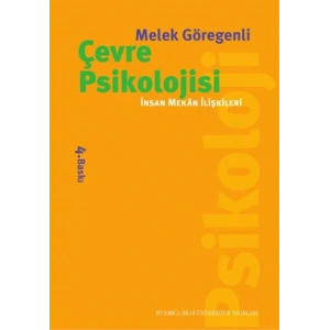 Çevre Psikolojisi: İnsan Mekan İlişkileri