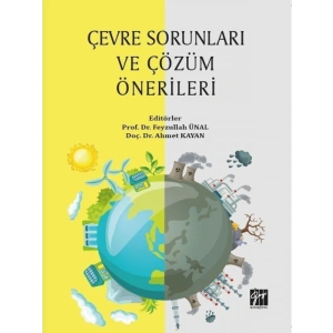 Çevre Sorunları ve Çözüm Önerileri - Prof. Dr. Feyzullah ÜNAL - Doç. Dr. Ahmet KAYAN