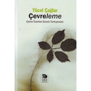 Çevreleme; Çevre Üzerine Sessiz Tartışmalar