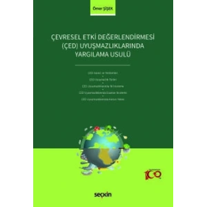 Çevresel Etki Değerlendirmesi (ÇED)<br />Uyuşmazlıklarında Yargılama Usulü