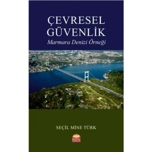 ÇEVRESEL GÜVENLİK -Marmara Denizi Örneği-