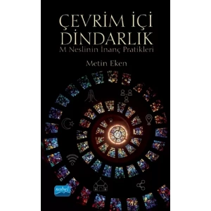 Çevrim İçi Dindarlık: M Neslinin İnanç Pratikleri
