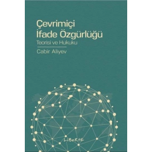 Çevrimiçi İfade Özgürlüğü - Teorisi ve Hukuku