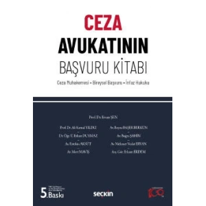 Ceza Avukatının Başvuru Kitabı Ceza Muhakemesi – Bireysel Başvuru – İnfaz Hukuku