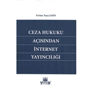 Ceza Hukuku Açısından İnternet Yayıncılığı