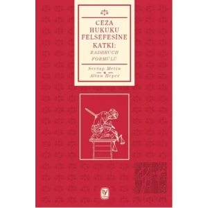 Ceza Hukuku Felsesine Katkı : Radbruch Formülü