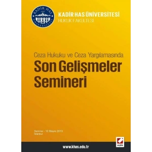 Ceza Hukuku ve Ceza Yargılamasında, Son Gelişmeler Semineri