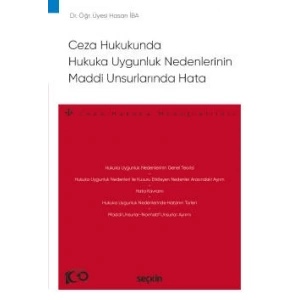 Ceza Hukukunda Hukuka Uygunluk Nedenlerinin Maddi Unsurlarında Hata – Ceza Hukuku Monografileri –