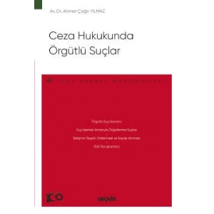 Ceza Hukukunda Örgütlü Suçlar – Ceza Hukuku Monografileri –