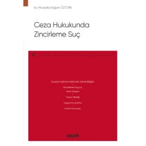 Ceza Hukukunda Zincirleme Suç – Ceza Hukuku Monografileri –