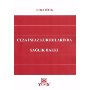 Ceza İnfaz Kurumlarında Sağlık Hakkı