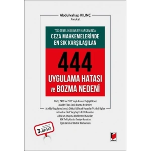 Ceza Mahkemelerinde En Sık Karşılaşılan 444 Uygulama Hatası ve Bozma Nedeni