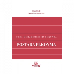 Ceza Muhakemesi Hukukunda Postada Elkoyma
