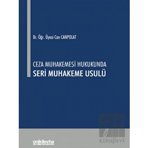 Ceza Muhakemesi Hukukunda Seri Muhakeme Usulü