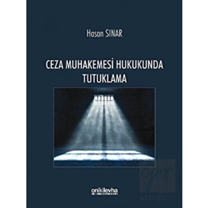 Ceza Muhakemesi Hukukunda Tutuklama