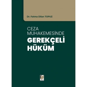 Ceza Muhakemesinde Gerekçeli Hüküm