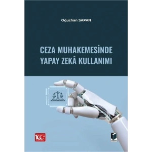 Ceza Muhakemesinde Yapay Zekâ Kullanımı