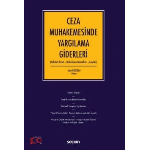 Ceza Muhakemesinde Yargılama Giderleri (Vekâlet Ücreti – Muhakeme Masrafları –Harçlar)