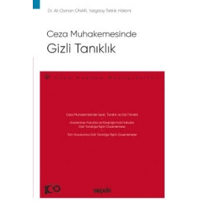 Ceza MuhakemesindeGizli Tanıklık – Ceza Hukuku Monografileri –