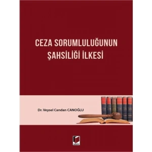 Ceza Sorumluluğunun Şahsiliği İlkesi-Veysel Candan Canoğlu 2022