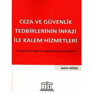 Ceza ve Güvenlik Tedbirlerinin İnfazı ile Kalem Hizmetleri