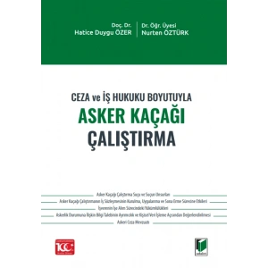 Ceza ve İş Hukuku Boyutuyla Asker Kaçağı Çalıştırma