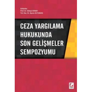 Ceza Yargılama Hukukunda Son Gelişmeler Sempozyumu
